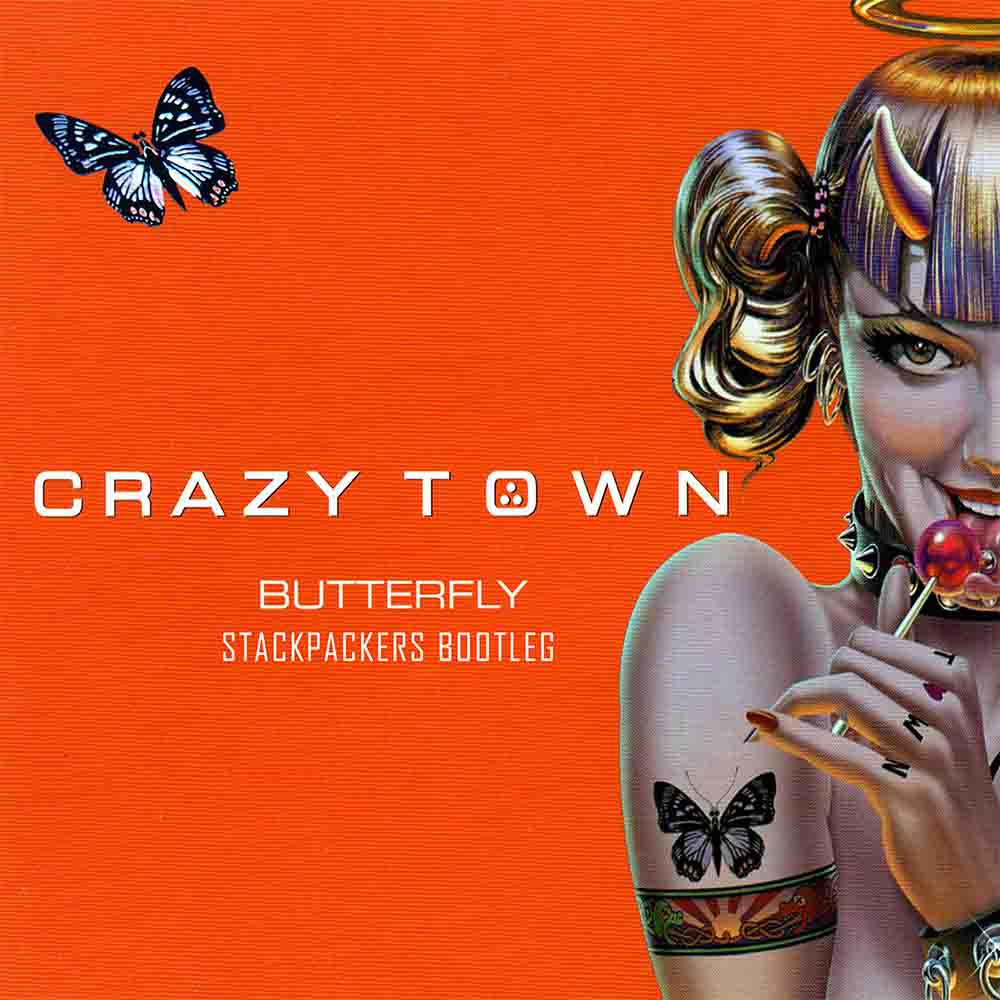 Crazy Town - Butterfly (Stackpackers Bootleg)