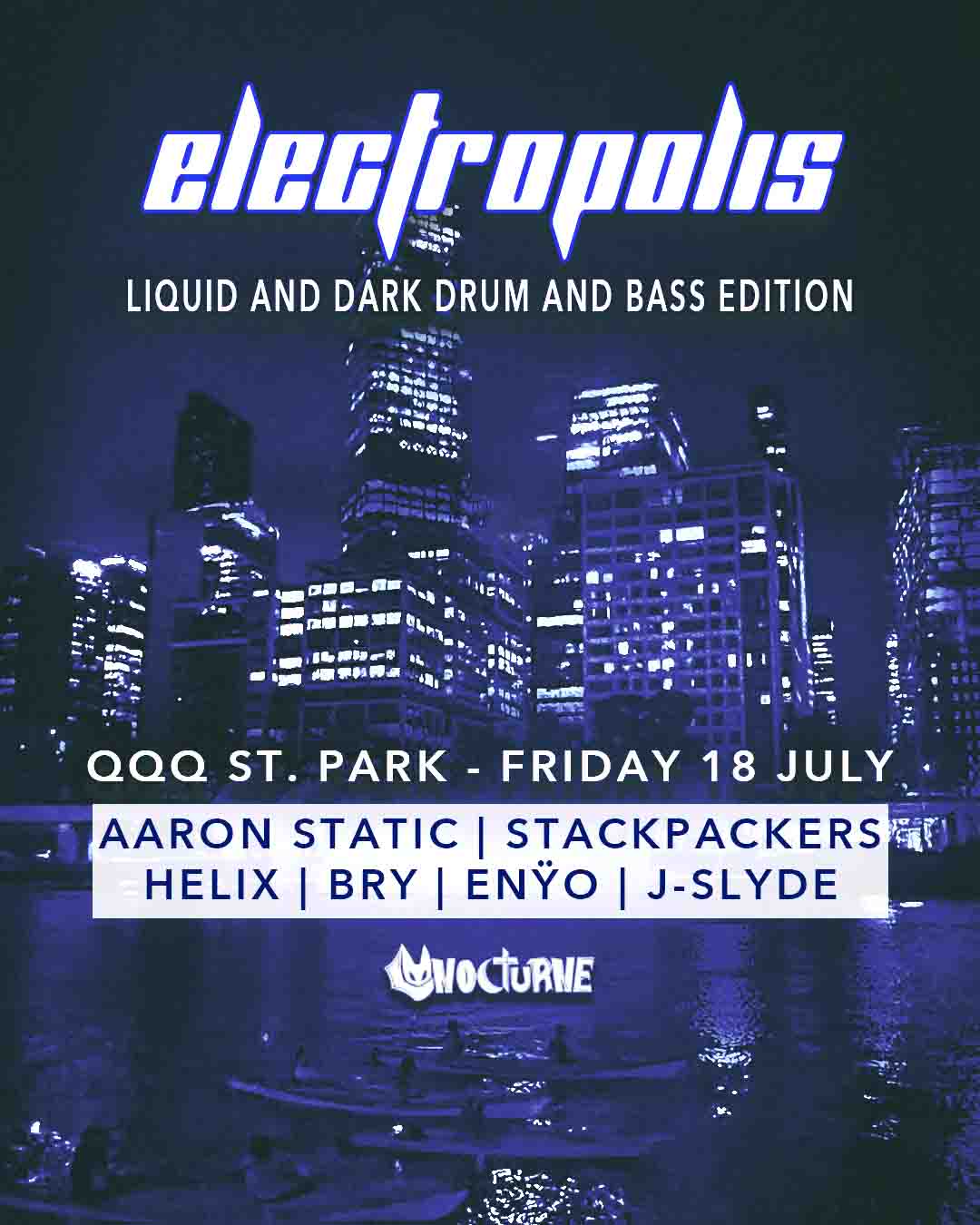 Nocturne Presents Electropolis: Liquid and Dark Drum and Bass Edition at QQQ, Melbourne Australia